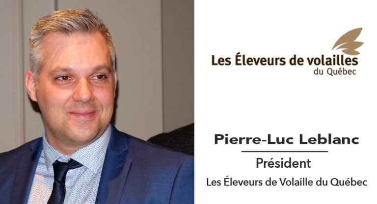 Pierre Luc Leblanc Pierre Luc Leblanc, Président Les Éleveurs de Volaille du Québec