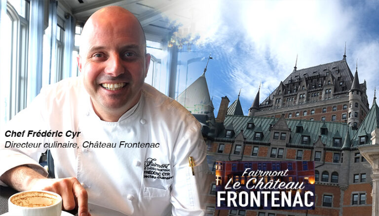 Fred_Cyr_Chateau_01B Frédéric Cyr, Directeur culinaire au Château Frontenac