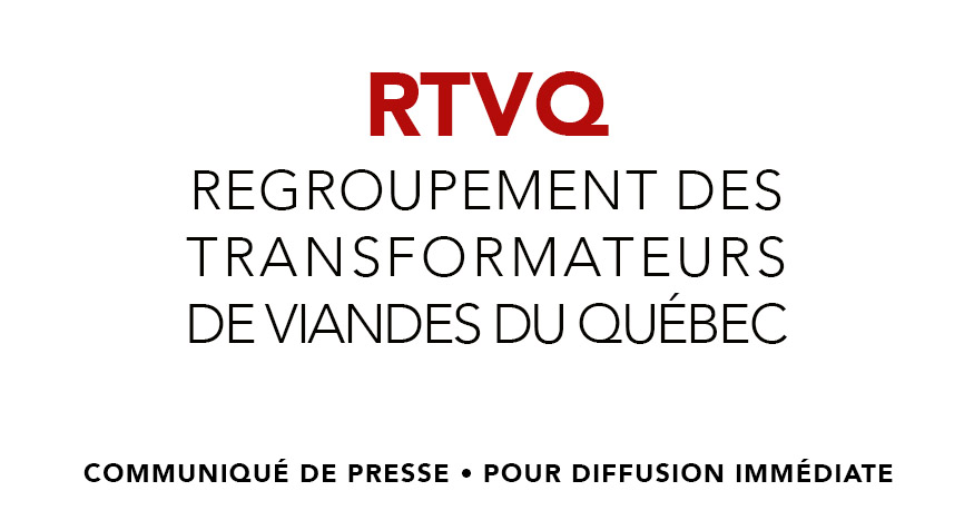 RTVQ-Regroupement des transformateurs de viandes du Québec-Communiqué