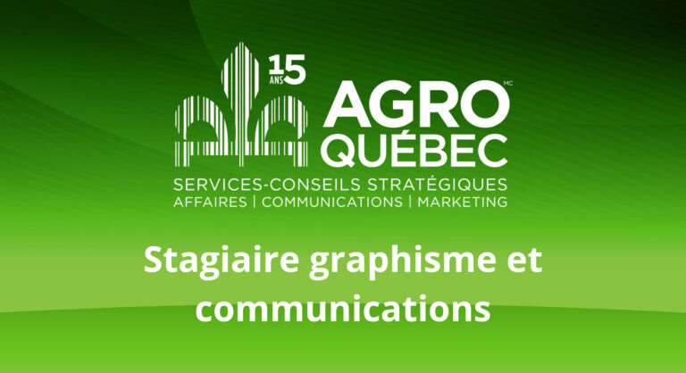 Stage graphisme Agro Québec Stage graphisme et communications