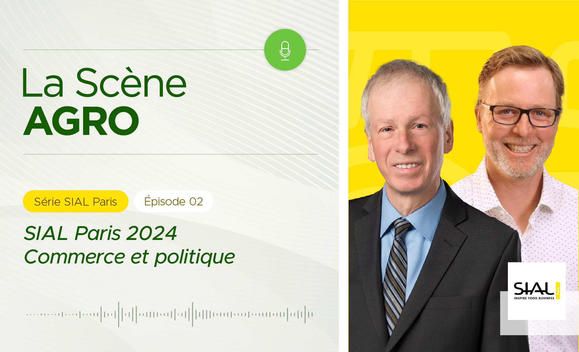 _SialParisÉpisode2_publication SIAL Paris 2024 commerce et politique