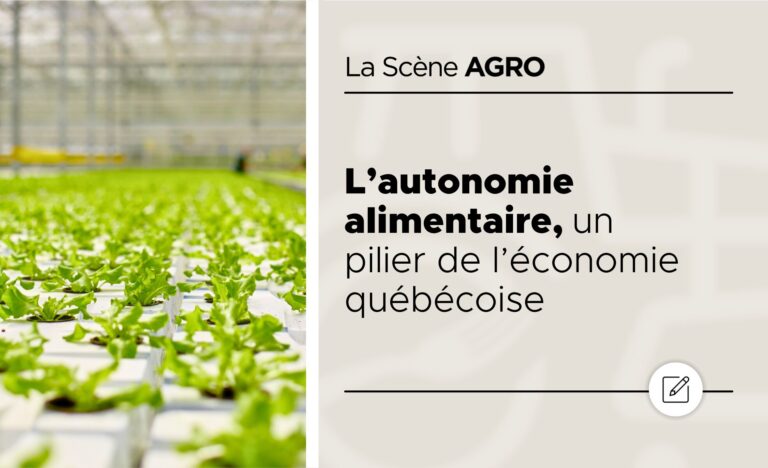 L’Autonomie alimentaire, un pilier de l’économie québécoise L'Autonomie alimentaire, un pilier de l'économie québécoise