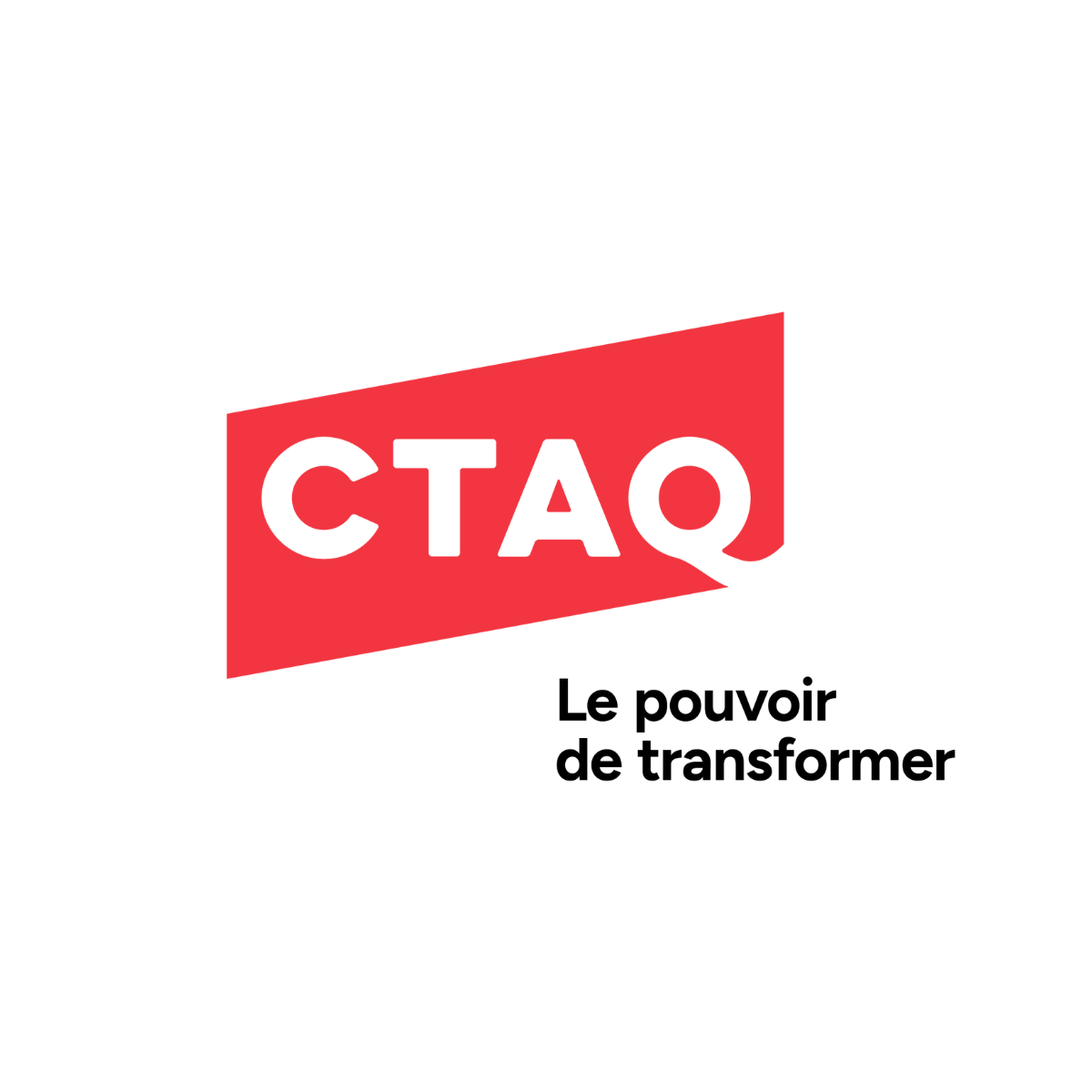 CTAQ le pouvoir de transformer